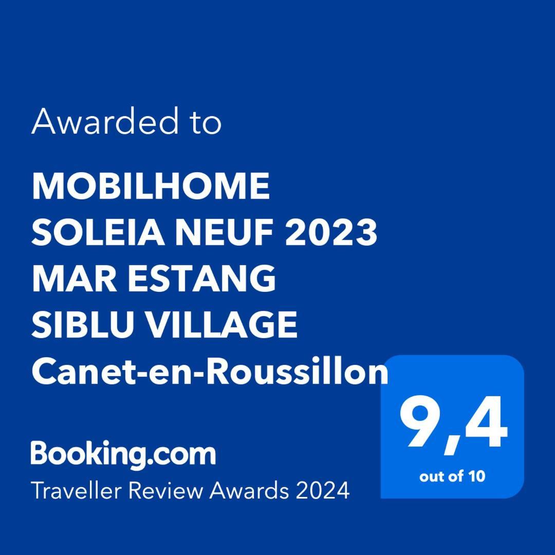 Mobilhome Soleia Neuf 2023 Mar Estang Siblu Village Canet Exterior foto
